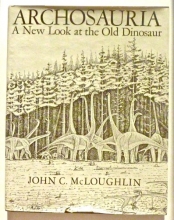 Cover art for Archosauria: A New Look at the Old Dinosaur