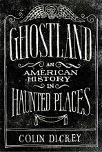 Cover art for Ghostland: An American History in Haunted Places
