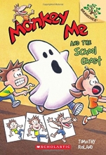 Cover art for Monkey Me and the School Ghost: A Branches Book (Monkey Me #4)