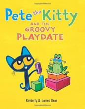 Cover art for Pete the Kitty and the Groovy Playdate (Pete the Cat)