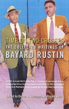 Cover art for Time on Two Crosses: The Collected Writings of Bayard Rustin