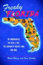 Cover art for Freaky Florida: The Wonderhouse, the Devils Tree, the Shaman of Philippe Park, and More (American Legends)