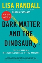 Cover art for Dark Matter and the Dinosaurs: The Astounding Interconnectedness of the Universe