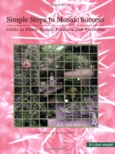Cover art for Simple Steps to Mosaic Success: Guide to Photo Mosaic Products and Processes