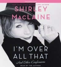 Cover art for I'm Over All That: And Other Confessions