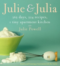 Cover art for Julie and Julia: 365 Days, 524 Recipes, 1 Tiny Apartment Kitchen