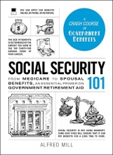 Cover art for Social Security 101: From Medicare to Spousal Benefits, an Essential Primer on Government Retirement Aid (Adams 101)