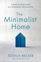 Cover art for The Minimalist Home: A Room-by-Room Guide to a Decluttered, Refocused Life