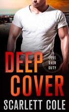 Cover art for Deep Cover: A Love Over Duty Novel