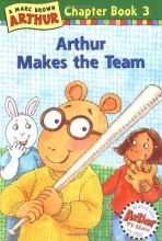 Cover art for Arthur Makes the Team: A Marc Brown Arthur Chapter Book 3 (Arthur Chapter Books)