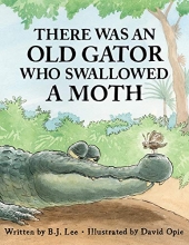 Cover art for There Was an Old Gator Who Swallowed a Moth