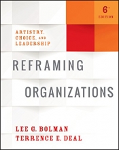 Cover art for Reframing Organizations: Artistry, Choice, and Leadership
