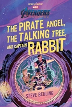 Cover art for Avengers: Endgame The Pirate Angel, The Talking Tree, and Captain Rabbit