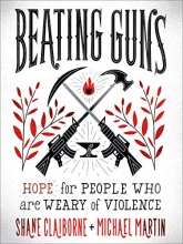 Cover art for Beating Guns: Hope for People Who Are Weary of Violence