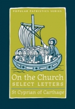 Cover art for On the Church: Select Letters (Popular Patristics Series)