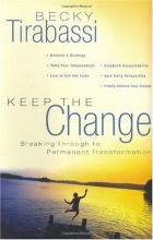 Cover art for Keep the Change: A Radical Approach to Permanent Transformation