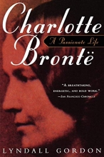 Cover art for Charlotte Bronte: A Passionate Life