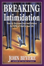 Cover art for Breaking Intimidation: How to Overcome Fear and Release the Gifts of God in Your Life