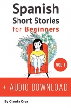 Cover art for Spanish: Short Stories for Beginners: Improve your reading and listening skills in Spanish (Learn Spanish with Stories)