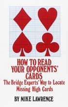 Cover art for How to Read Your Opponent's Cards: The Bridge Experts' Way to Locate Missing High Cards