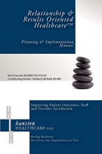 Cover art for Relationship & Results Oriented Healthcare: Planning and Implementation Manual