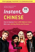 Cover art for Instant Chinese: How to Express Over 1,000 Different Ideas with Just 100 Key Words and Phrases! (A Mandarin Chinese Phrasebook & Dictionary) (Instant Phrasebook Series)