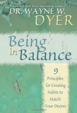 Cover art for Being In Balance: 9 Principles for Creating Habits to Match Your Desires
