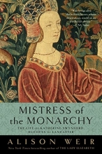 Cover art for Mistress of the Monarchy: The Life of Katherine Swynford, Duchess of Lancaster