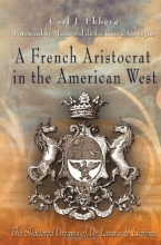 Cover art for A French Aristocrat in the American West: The Shattered Dreams of De Lassus De Luzires