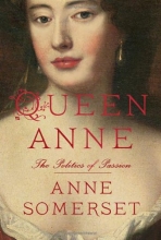 Cover art for Queen Anne: The Politics of Passion