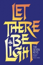 Cover art for Let There Be Light: The Seven Keys