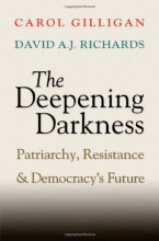 Cover art for The Deepening Darkness: Patriarchy, Resistance, and Democracy's Future