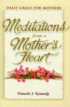 Cover art for Meditations from a Mother's Heart: Daily Grace for Mothers