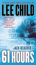 Cover art for 61 Hours: A Jack Reacher Novel by Child, Lee (2010) Paperback