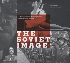 Cover art for The Soviet Image: A Hundred Years of Photographs from Inside the TASS Archives
