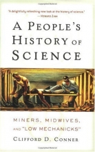 Cover art for A People's History of Science: Miners, Midwives, and Low Mechanicks (Nation Books)