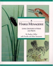 Cover art for Haiku Menagerie: Living Creatures In Poems And Prints