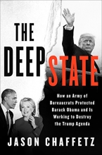 Cover art for The Deep State: How an Army of Bureaucrats Protected Barack Obama and Is Working to Destroy the Trump Agenda