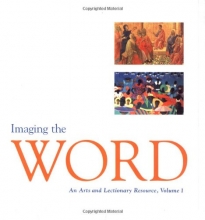 Cover art for Imaging the Word: An Arts and Lectionary Resource, Vol. 1