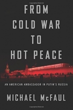 Cover art for From Cold War to Hot Peace: An American Ambassador in Putins Russia