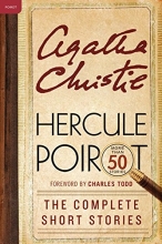 Cover art for Hercule Poirot: The Complete Short Stories: A Hercule Poirot Collection with Foreword by Charles Todd (Hercule Poirot Mysteries)