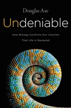 Cover art for Undeniable: How Biology Confirms Our Intuition That Life Is Designed