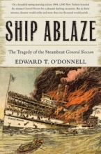 Cover art for Ship Ablaze: The Tragedy of the Steamboat General Slocum