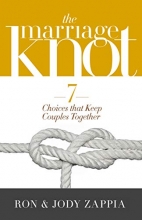 Cover art for The Marriage Knot: 7 Choices that Keep Couples Together