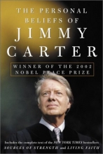 Cover art for The Personal Beliefs of Jimmy Carter: Winner of the 2002 Nobel Peace Prize