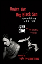 Cover art for Under the Big Black Sun: A Personal History of L.A. Punk