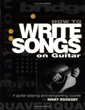 Cover art for How to Write Songs on Guitar: A Guitar-Playing and Songwriting Course