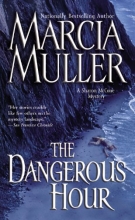 Cover art for The Dangerous Hour (Sharon McCone Mysteries #22)