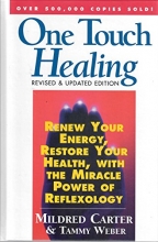 Cover art for One Touch Healing: Renew Your Energy, Restore Your Health, With the Miracle Power of Reflexology