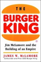 Cover art for The Burger King: Jim McLamore and the Building of an Empire